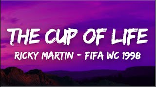 Lyrics The Cup Of Life  Ricky Martin FIFA World Cup France 1998 [upl. by Redna217]