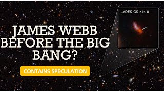 James Webb Reached Before the Big Bang [upl. by Keiryt]