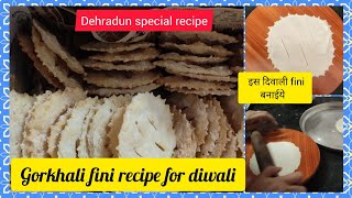 VlogDiwali special Fini RecipeDehradun special Gorkhali Fini Recipe😋 इस दिवाली जरूर बनाये [upl. by Arot]