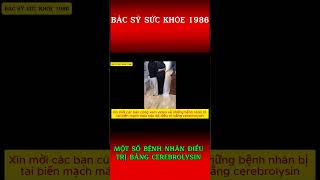 Bệnh nhân điều trị bằng cerebrolysin  y học BÁC SỸ SỨC KHỎE 1986 [upl. by Llerrehc]