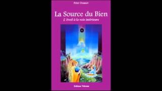 Livre Audio  La Source du Bien  Peter Deunov  Lu par Jean Naroun [upl. by Sucramel997]