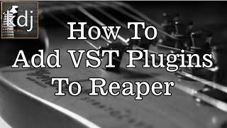 How To Add VST Plugins To Reaper [upl. by Thun]