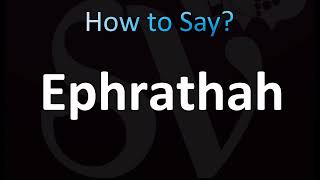 How to Pronounce Ephrathah BIBLE [upl. by Annah]