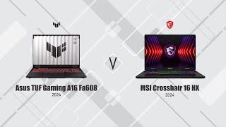 Asus TUF Gaming A16 2024 FA608 vs MSI Crosshair 16 HX 2024 [upl. by Violeta]