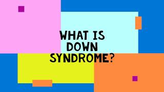 What is Down Syndrome [upl. by Minerva]