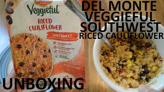 Unboxing Del Monte Veggieful Southwest Riced Cauliflower [upl. by Aicele]