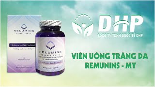 REVIEW viên uống trắng da RELUMINS ADVANCE WHITE của MỸ [upl. by Tennos98]