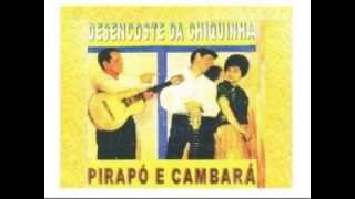 DESENCOSTE DA CHIQUINHA com Pirapó e Cambará [upl. by Kennett]