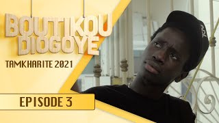 Boutikou Diogoye  Tamkharite 2021  Episode 3 [upl. by Ruthie130]