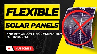 Dont Use Flexible Solar Panels on Your RV [upl. by Werdn]