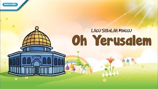 Oh Yerusalem  Lagu Sekolah Minggu  Maranatha Kids Video [upl. by Acyssej871]