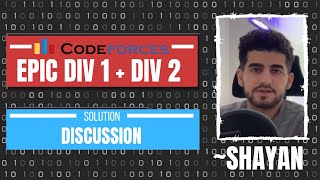 Codeforces EPIC Institute Round Summer Div 1  Div 2 Solution Discussion with Shayan [upl. by Reeher]