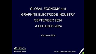 GLOBAL ECONOMY and GRAPHITE ELECTRODE INDUSTRY SEPTEMBER 2024 amp OUTLOOK 2024 [upl. by Ripleigh178]