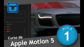 CURSO DE MOTION DESIGN • INTRODUÇÃO ao APPLE MOTION 5 Motion Graphics [upl. by Gnuhn]