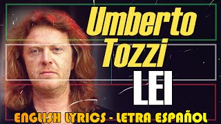 LEI  Umberto Tozzi 1994 Letra Español English Lyrics Testo italiano [upl. by Aneri]