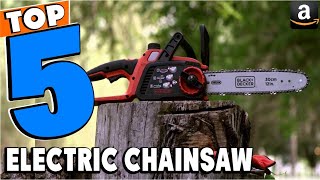 Top 5 Best Electric Chainsaw Review In 2024 [upl. by Ysirhc]