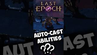 Heres How to AutoCast in Last Epoch [upl. by Drescher]