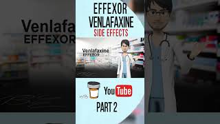 EFFEXOR VENLAFAXINE Side effect Part 2 [upl. by Asiram]