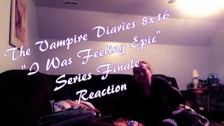 The Vampire Diaries 8x16 quotI Was Feeling Epicquot Series Finale Reaction [upl. by Enreval]