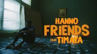 Hanno  Friends Ft Timaya Official Video [upl. by Ivad]