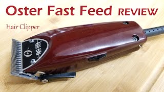 OSTER FAST FEED REVIEW  Hair Clipper Review  Best Hair Clippers for Home Barbershop Kit [upl. by Nnylannej109]