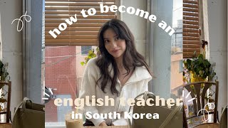 How to become an English teacher in South Korea In 2022 teachinginkorea livinginkorea [upl. by Nmutua]