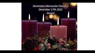 Steinmann Mennonite Church  December 17th 2023 Service [upl. by Shandra]