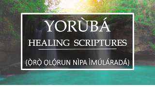 YORUBA HEALING SCRIPTURES [upl. by Merilyn291]