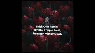 Thick Of It Remix ft ksi KSIClips  trippieredd5093 MusicByVictoryvaish [upl. by Pond]