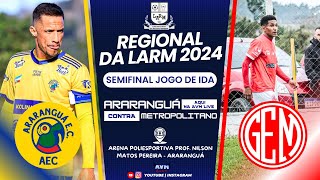 AO VIVO  ARARANGUÁ X METROPOLITANO CAMPEONATO RGIONAL DA LARM 2024 [upl. by Ahsratan]