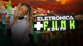 SETMIX  MUSICA ELETRÔNICA BR  FUNK  Eletronic Music Brazil  REMIX 2023  03 [upl. by Hussar746]