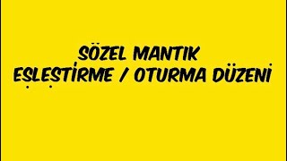 Sözel Mantık Eşleştirme Oturma Düzeni [upl. by Eido98]