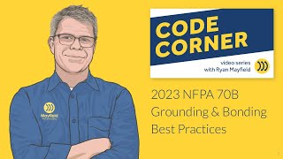 2023 NFPA 70B Grounding and Bonding Best Practices [upl. by Gisele]