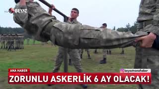 ZORUNLU ASKERLİK 6 AY OLACAK [upl. by Ahsyat]