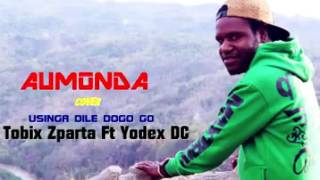 YODEX DC FT TOBIX ZPARTA USINGA DILE DOGO GO cover AU MONDA YouTube [upl. by Ackley814]