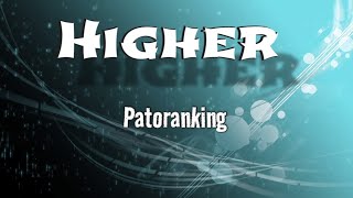 Higher Patoranking LYRICS VIDEO [upl. by Marinelli397]