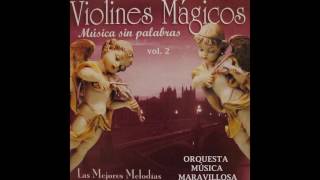 09 Orquesta Música Maravillosa  La Mar  Violines Mágicos Vol II [upl. by Nothgiel]