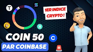 COINBASE LANCE le COIN50 💎 Tout savoir sur le 1er INDICE pour SEXPOSER AU TOP 50 CRYPTO 👉📈 [upl. by Alisan]