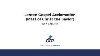 Lenten Gospel Acclamation Mass of Christ the Savior [upl. by Aicilav]