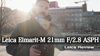 LEICA 21mm ELMARITM F28 ASPH LENS  WIDE ANGLE LENS PHOTOGRAPHY  LEICA REVIEW [upl. by Oilisab]