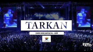 Tarkan  Expo 2016  Hüp  29 Ekim 2016 [upl. by Dlaner]