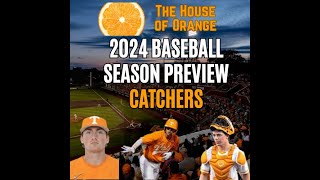 Tennessee Baseball  2024 Season Preview The Catchers [upl. by Maiocco795]