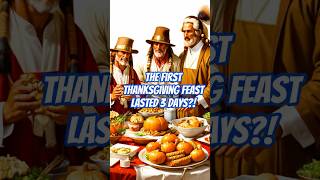 Did You Know The First Thanksgiving Feast Lasted Three Days [upl. by Powell]