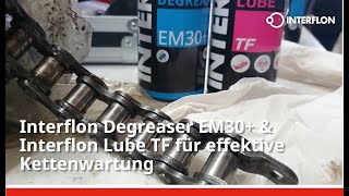 Interflon Degreaser EM30 amp Interflon Lube TF für effektive Kettenwartung [upl. by Seena672]