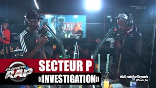 Secteur P quotInvestigationquot PlanèteRap [upl. by Ikcir]