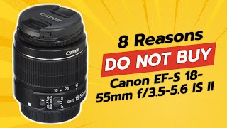 DONT BUY Canon EFS 1855mm Lens BEFORE WATCHING THIS 😱 8 Reasons [upl. by Drofliw]