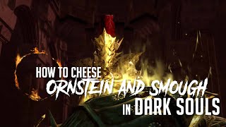 How to Cheese Ornstein and Smough in Dark Souls Remastered Easy Kill [upl. by Nnylaehs]