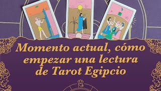 Tarot Egipcio de Kier 🎴 quotMomento Actualquot para abrir una lectura [upl. by Terena]