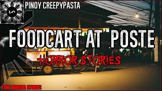 Foodcart At Poste Horror Stories  True Horror Stories  Pinoy Creepypasta [upl. by Coryden]