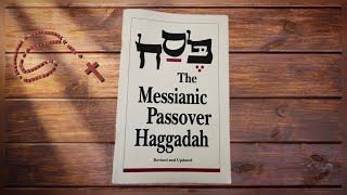 The Messianic Passover Haggadah [upl. by Coussoule]